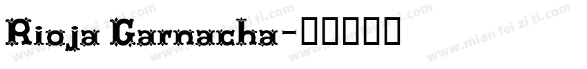 Rioja Garnacha字体转换